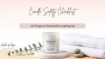 Your Candle Safety Checklist: 10 Things to Check Before Lighting Up