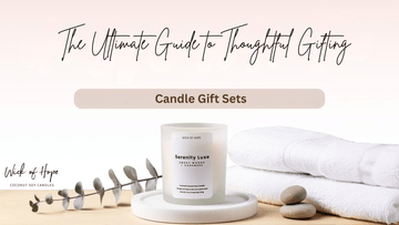 Candle Gift Sets – The Ultimate Guide to Thoughtful Gifting - Wick of Hope