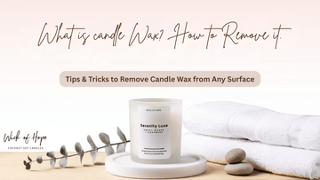 What is Candle Wax & How to Remove Candle Wax from Any Surface: Step-by-Step Guide - Wick of Hope