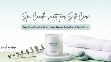 Top Spa Candle Scents for Stress Relief and Self-Care