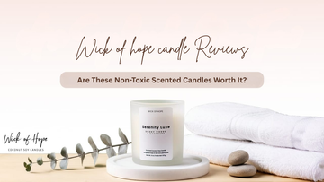 Wick of Hope Candle Reviews: Are These Non-Toxic Scented Candles Worth It?
