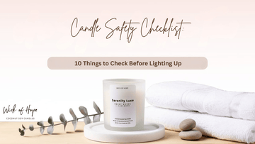 Your Candle Safety Checklist: 10 Things to Check Before Lighting Up - Wick of Hope